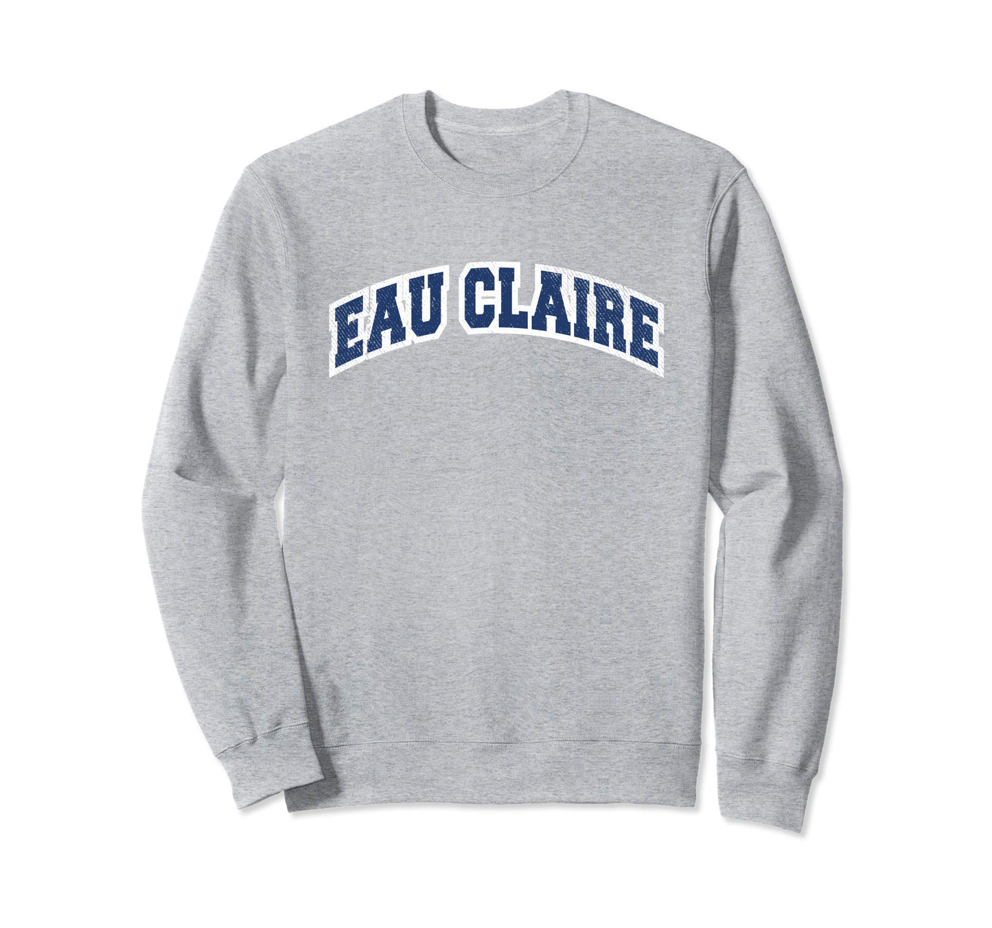 Eau Claire Wisconsin Varsity Sweatshirt - Trendy Graphic for Adults - T-Shirt, Sweatshirt, Hoodie