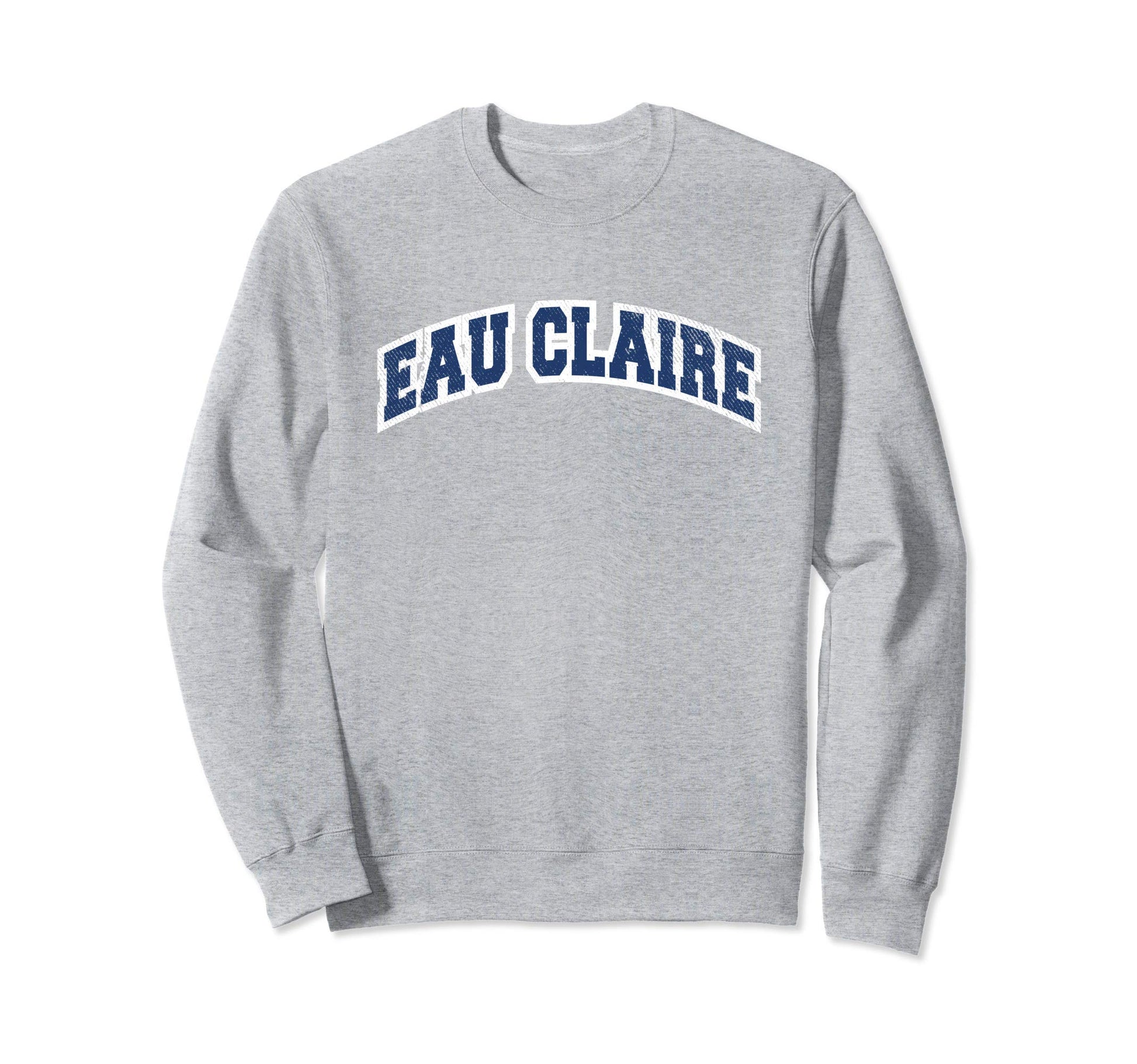 Eau Claire Wisconsin Varsity Sweatshirt - Trendy Graphic for Adults - T-Shirt, Sweatshirt, Hoodie