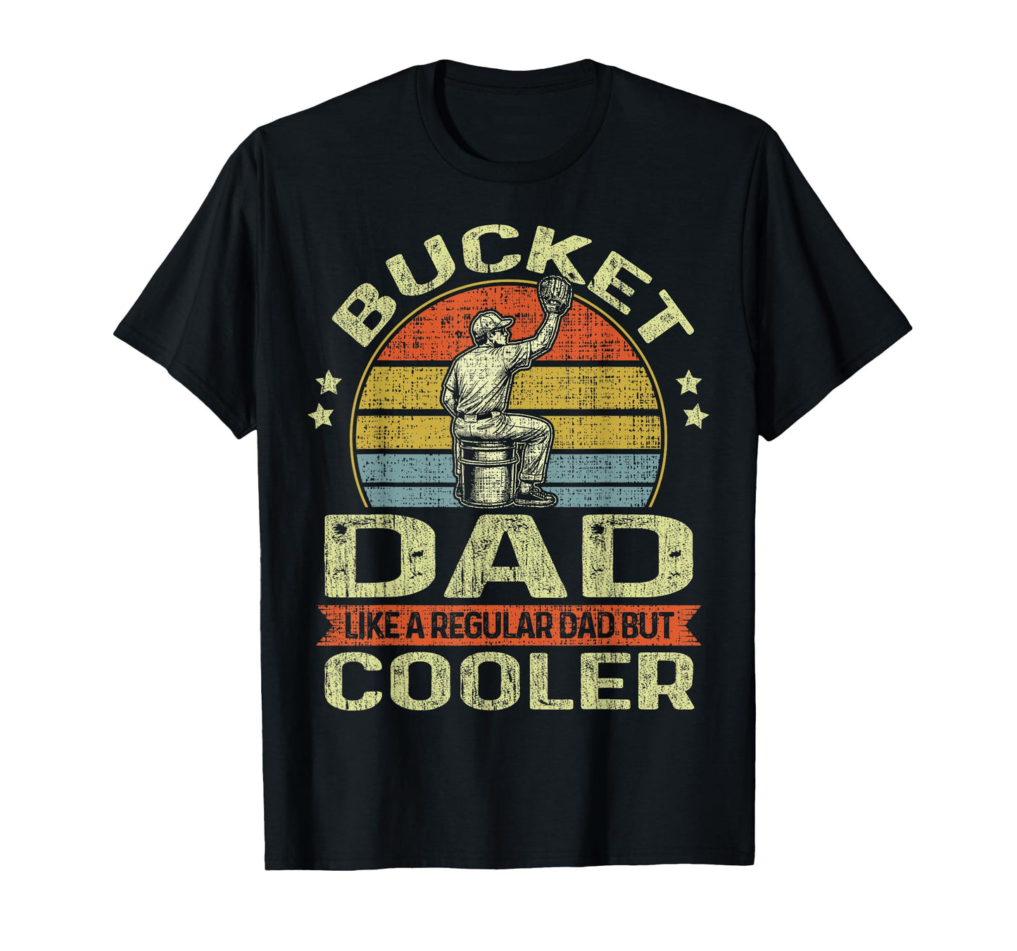 Bucket Dad Funny Softball Dad T-Shirt - Aesthetic Graphic Men Women - T-Shirt, Sweatshirt, Hoodie