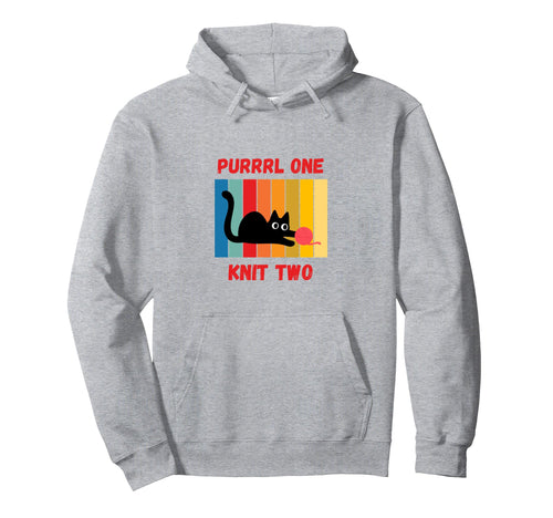 Purrrl One Knit Two Knitting Cat Hoodie - Fun Novelty Design Men Women - T-Shirt, Sweatshirt, Hoodie