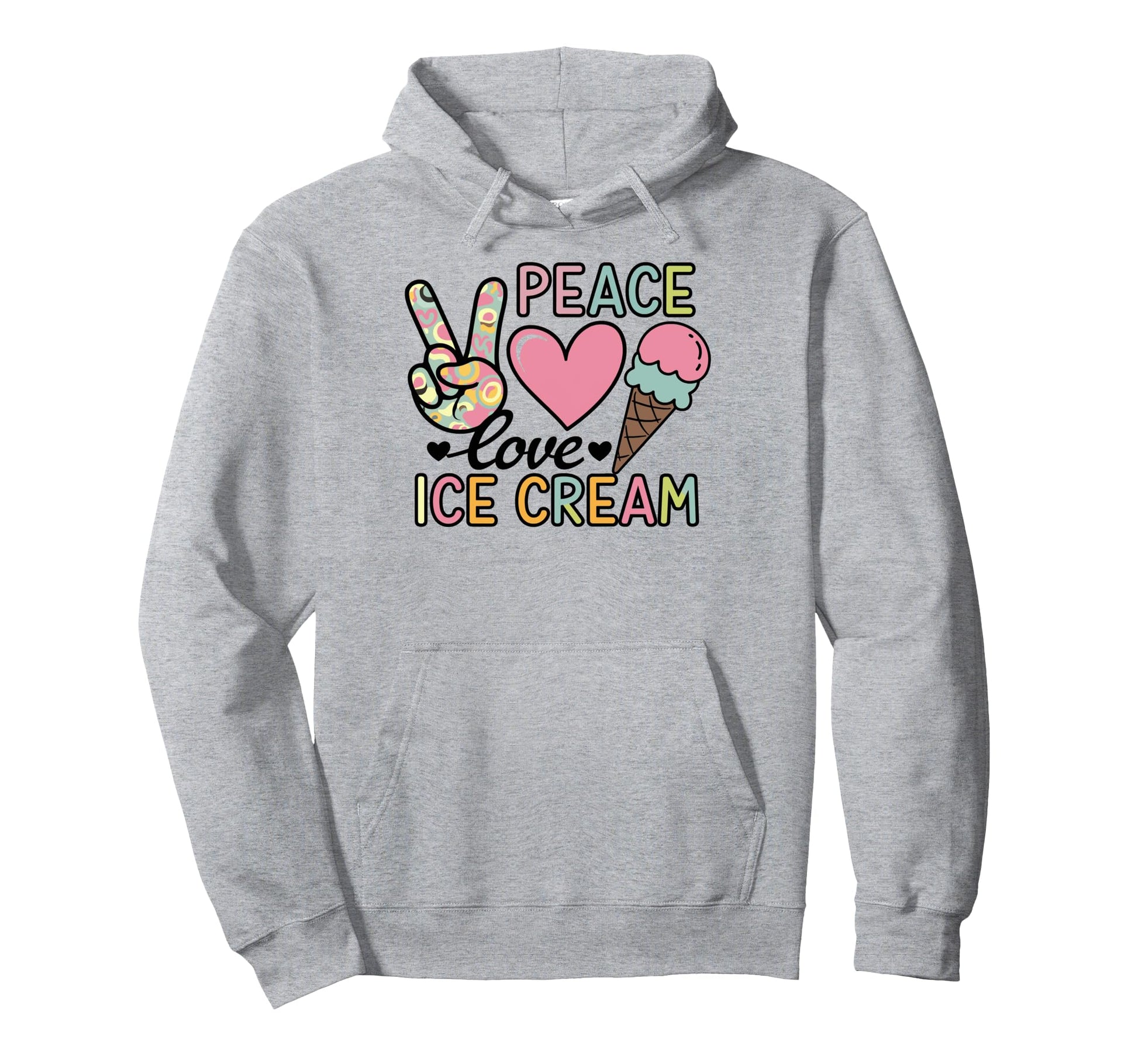 Peace Love Ice Cream Sherbet Gelato Hoodie - Fun Novelty Design for Adults - T-Shirt, Sweatshirt, Hoodie