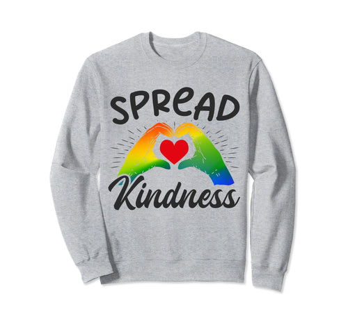 Spread Kindness Love Spread Love No Sweatshirt - Trendy Graphic Unisex - T-Shirt, Sweatshirt, Hoodie