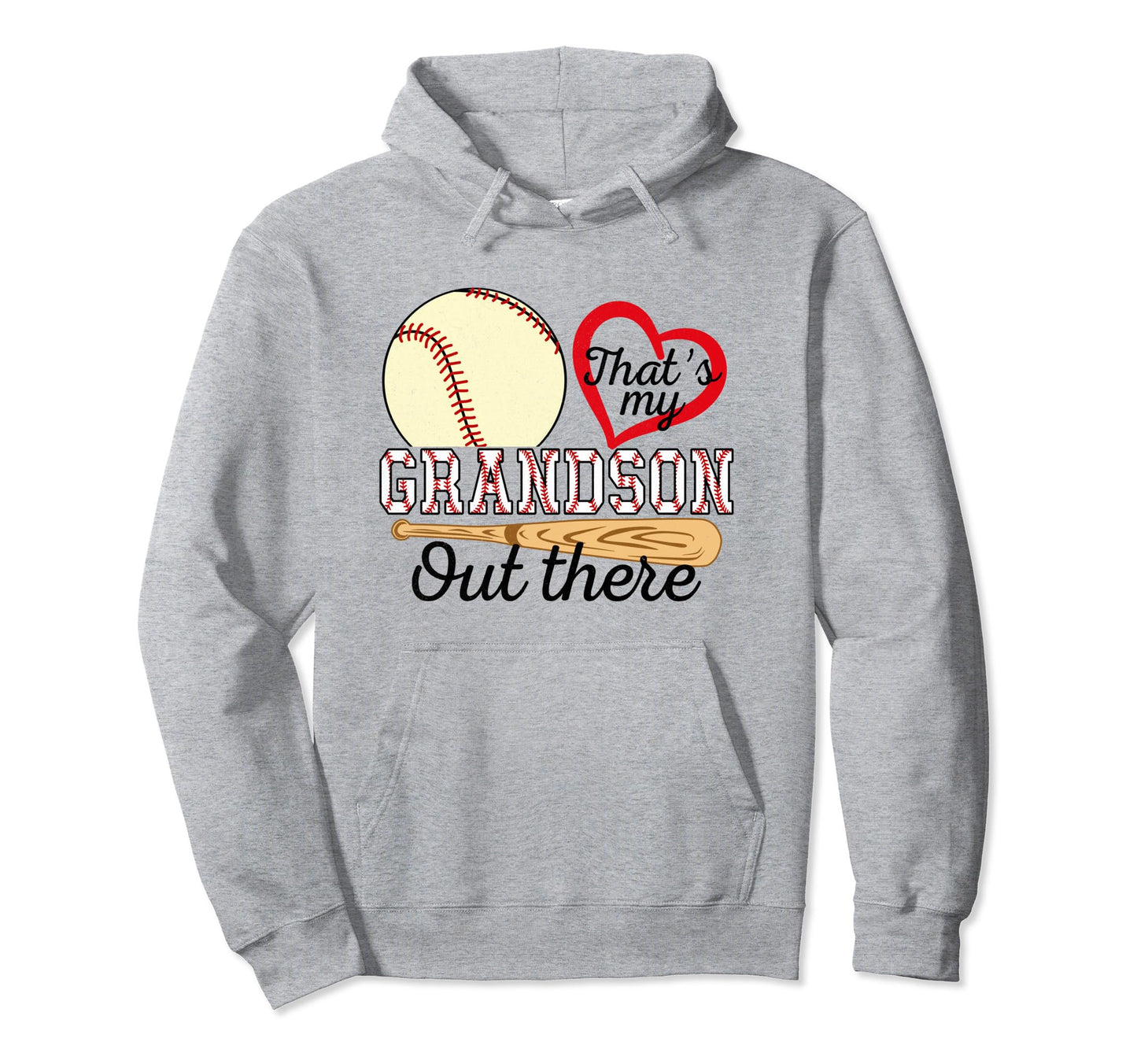 Thats My Grandson Out There Baseball Hoodie - Custom Art Print Men Women - T-Shirt, Sweatshirt, Hoodie