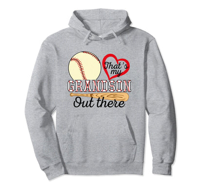 Thats My Grandson Out There Baseball Hoodie - Custom Art Print Men Women - T-Shirt, Sweatshirt, Hoodie