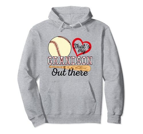 Thats My Grandson Out There Baseball Hoodie - Custom Art Print Men Women - T-Shirt, Sweatshirt, Hoodie