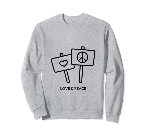 Love Peace Sweatshirt - Graphic Print Unisex - T-Shirt, Sweatshirt, Hoodie