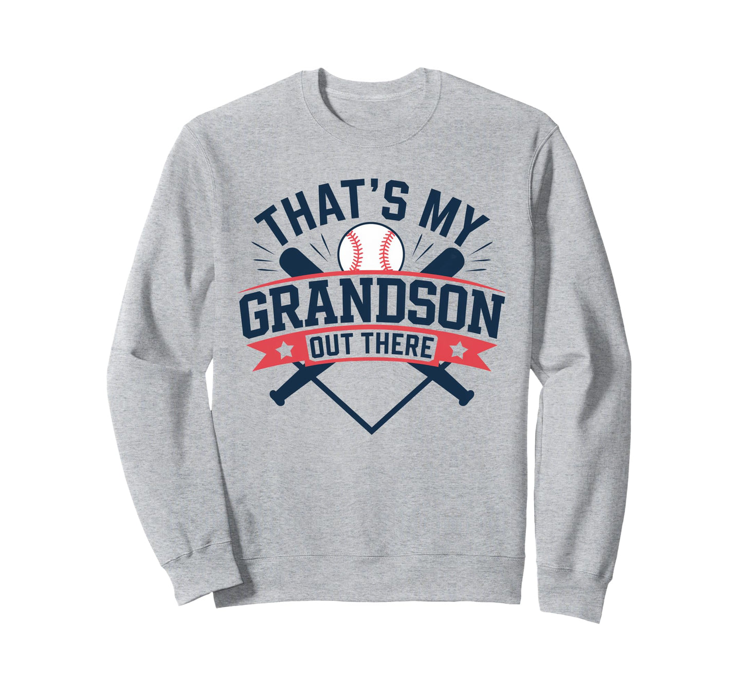Thats My Grandson Out There Baseball Sweatshirt - Graphic Print Unisex - T-Shirt, Sweatshirt, Hoodie