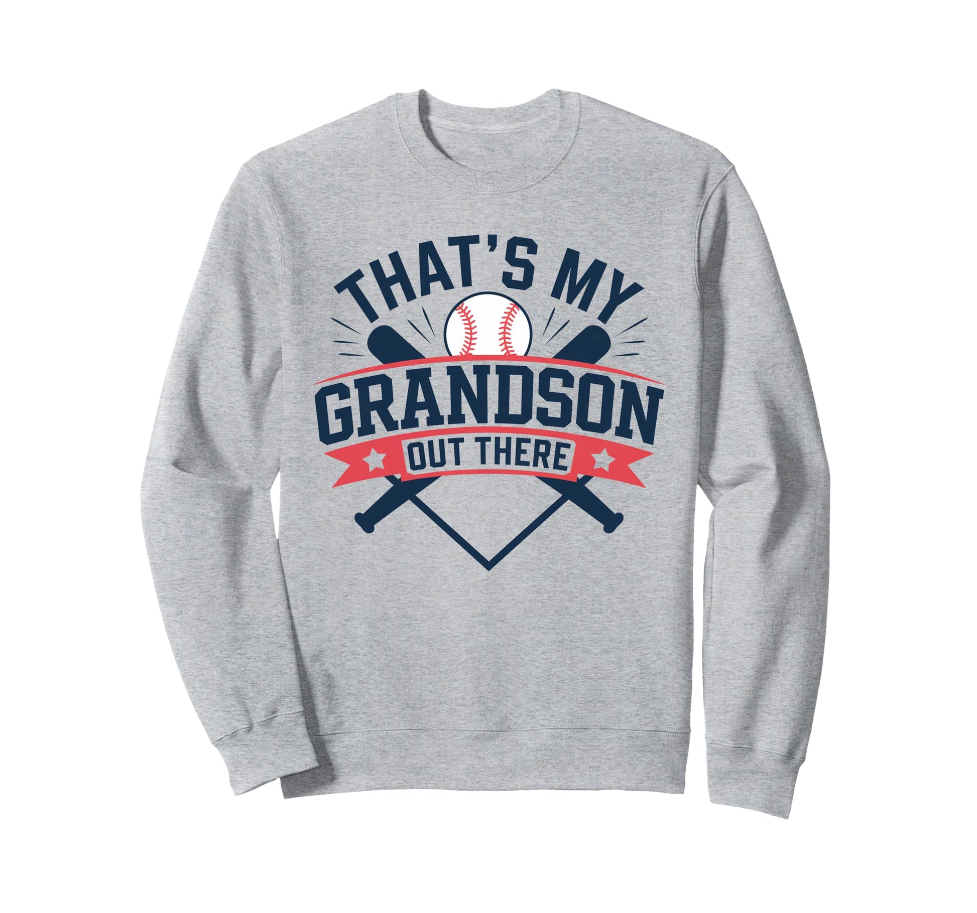 Thats My Grandson Out There Baseball Sweatshirt - Graphic Print Unisex - T-Shirt, Sweatshirt, Hoodie