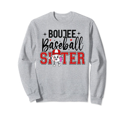 Boujee Baseball Sister Funny Sweatshirt - Aesthetic Graphic Men Women - T-Shirt, Sweatshirt, Hoodie