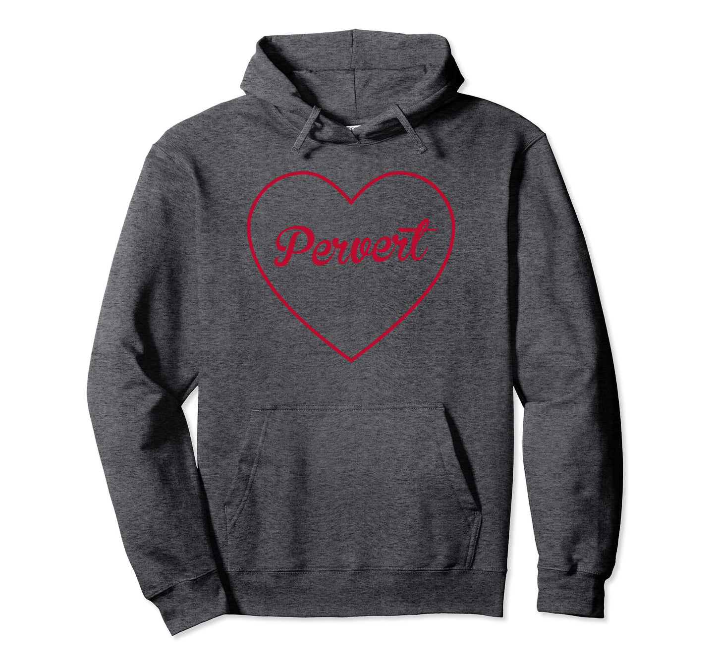 Pervert Red Heart Aesthetic Gift Hoodie - Trendy Graphic for Adults - T-Shirt, Sweatshirt, Hoodie