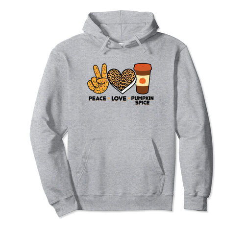 Peace Love Pumpkin Spice Hoodie - Trendy Graphic Unisex - T-Shirt, Sweatshirt, Hoodie