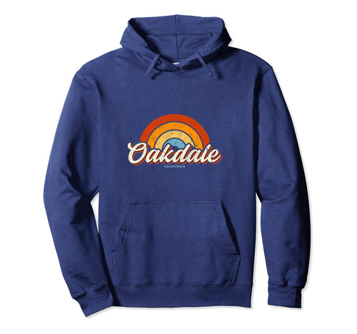 Oakdale California Ca Rainbow 70S Hoodie - Fun Novelty Design Men Women - T-Shirt, Sweatshirt, Hoodie
