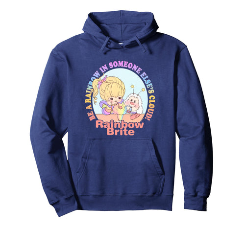 Rainbow Brite Be Rainbow Someone Elses Hoodie - Graphic Print Men Women - T-Shirt, Sweatshirt, Hoodie