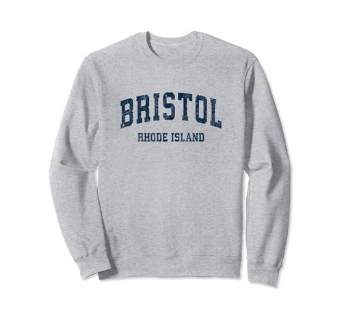 Bristol Rhode Island Ri Varsity Sports Sweatshirt - Unique Graphic Unisex - T-Shirt, Sweatshirt, Hoodie