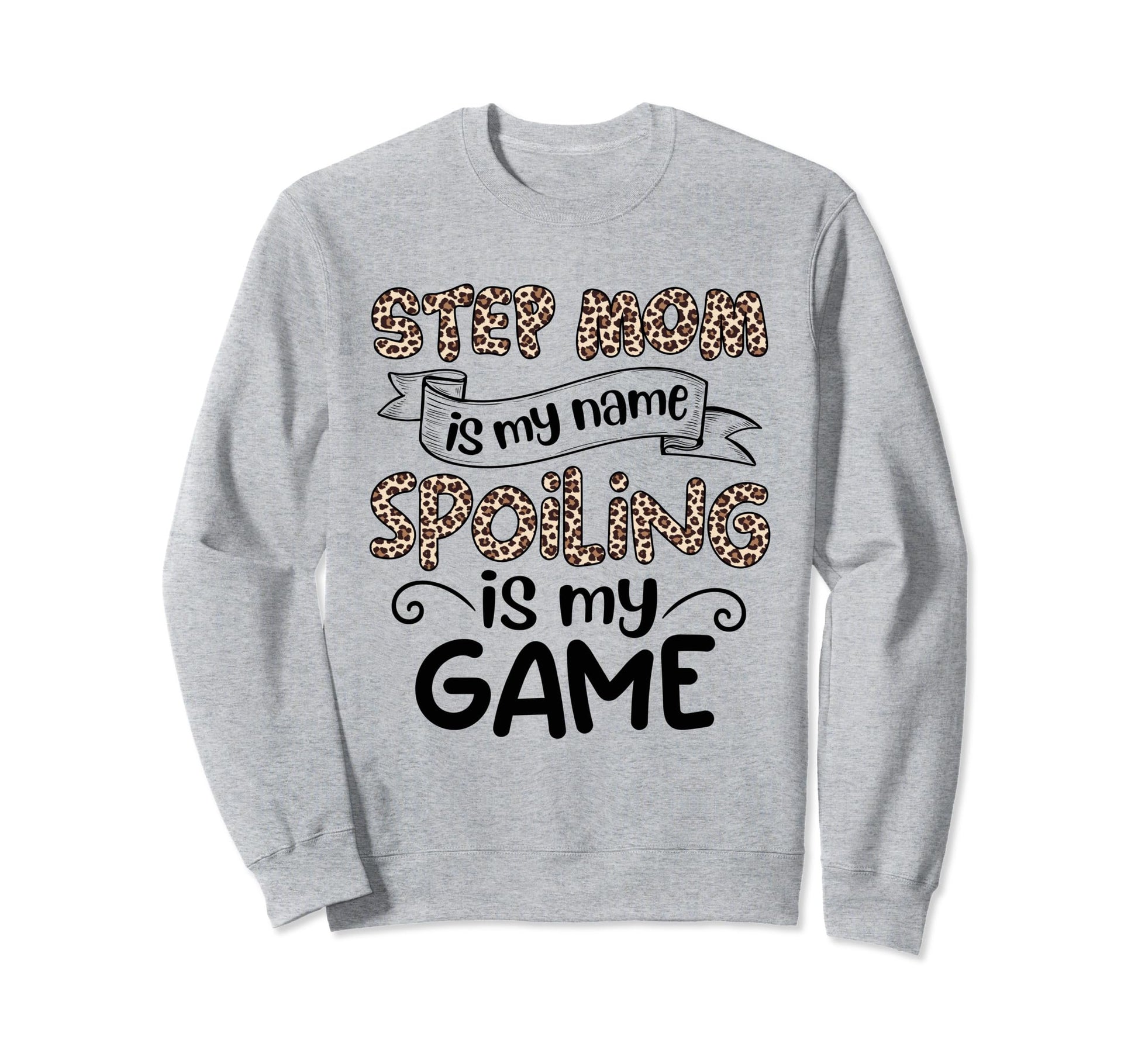 Mothers Day Leopard Step Mom Is My Name Sweatshirt - Trendy Graphic Unisex - T-Shirt, Sweatshirt, Hoodie
