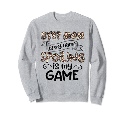 Mothers Day Leopard Step Mom Is My Name Sweatshirt - Trendy Graphic Unisex - T-Shirt, Sweatshirt, Hoodie