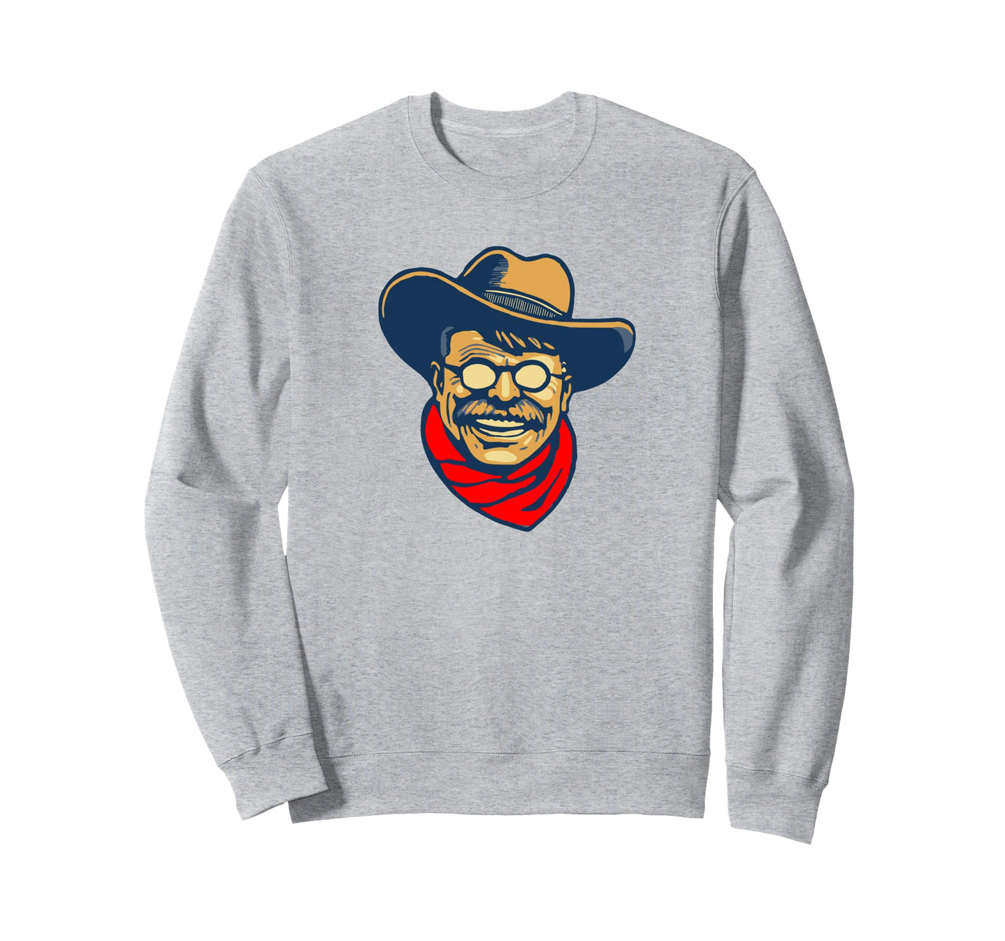 Teddy Roosevelt Rough Rider Sweatshirt - Casual Everyday Wear Men Women - T-Shirt, Sweatshirt, Hoodie