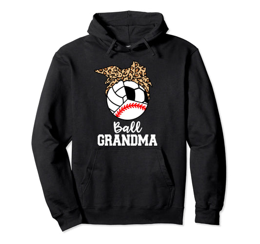 Ball Grandma Baseball Volleyball Hoodie - Streetwear Style Men Women - T-Shirt, Sweatshirt, Hoodie