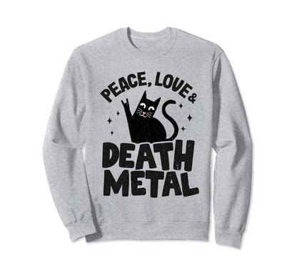 Peace Love Death Metal Satanic Cat Sweatshirt - Trendy Graphic for Adults - T-Shirt, Sweatshirt, Hoodie