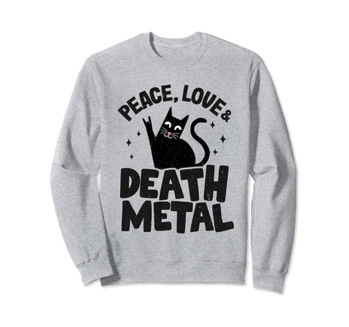 Peace Love Death Metal Satanic Cat Sweatshirt - Trendy Graphic for Adults - T-Shirt, Sweatshirt, Hoodie