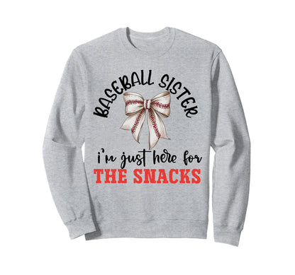 Baseball Sister Im Just Here Snacks Sweatshirt - Trendy Graphic for Adults - T-Shirt, Sweatshirt, Hoodie
