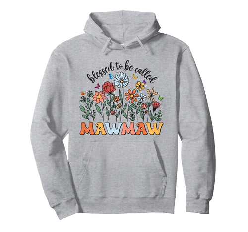 Blessed To Be Called Mawmaw Wildflower Hoodie - Unique Graphic Men Women - T-Shirt, Sweatshirt, Hoodie