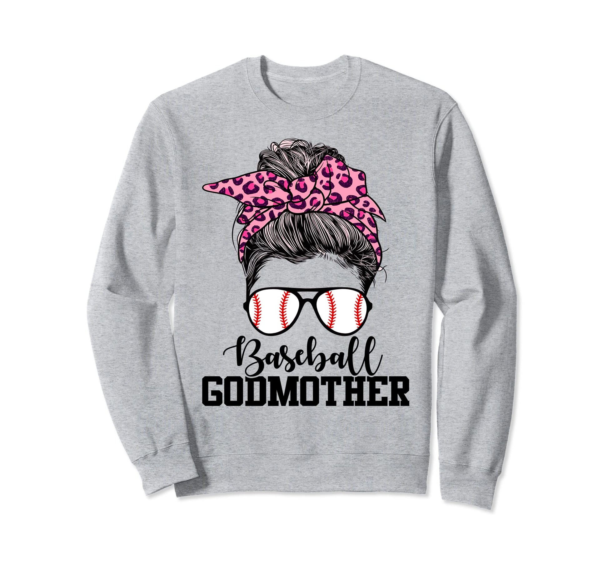 Baseball Godmother Messy Bun Sweatshirt - Casual Everyday Wear for Adults - T-Shirt, Sweatshirt, Hoodie