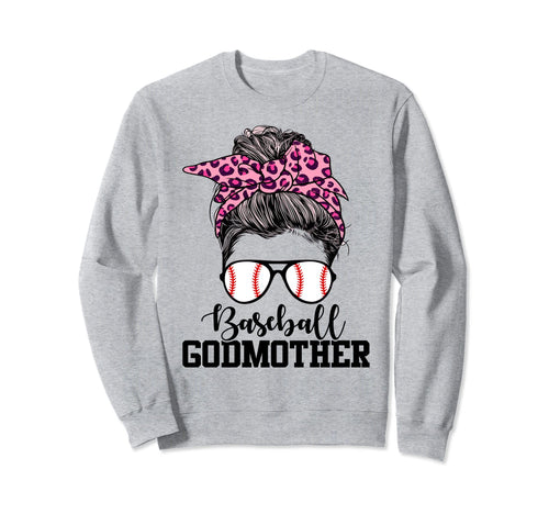 Baseball Godmother Messy Bun Sweatshirt - Casual Everyday Wear for Adults - T-Shirt, Sweatshirt, Hoodie
