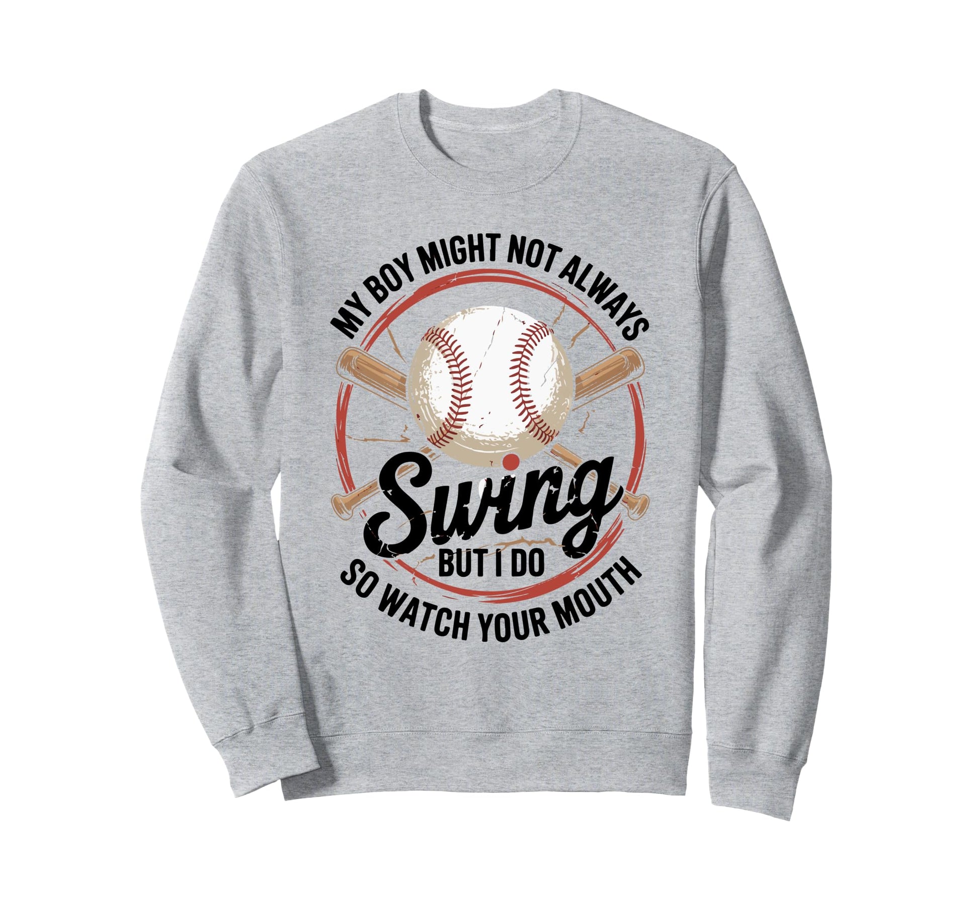 Funny Baseball Parent Swing Joke Sweatshirt - Trendy Graphic Unisex - T-Shirt, Sweatshirt, Hoodie