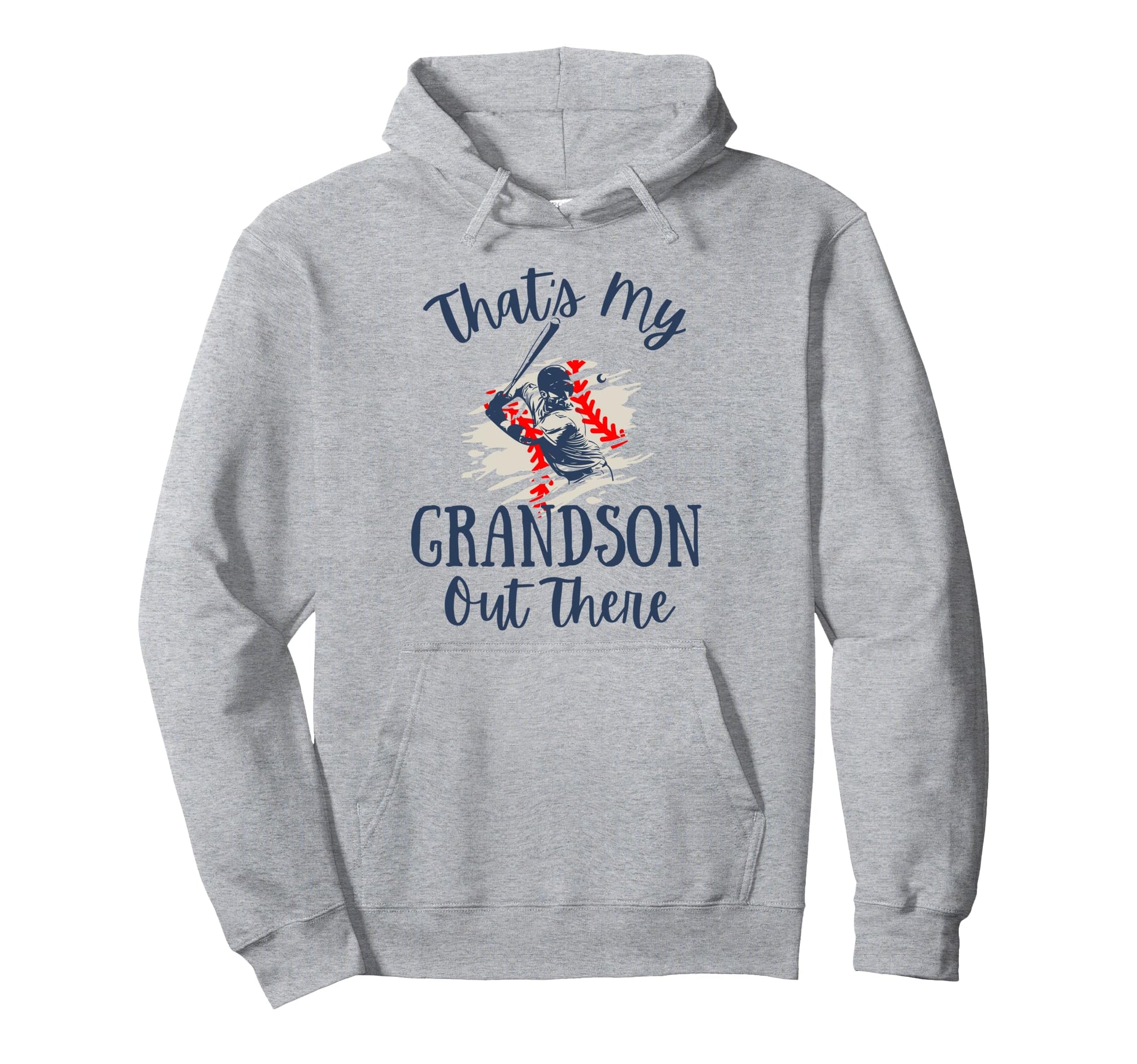 Thats My Grandson Out There Baseball Hoodie - Trendy Graphic Men Women - T-Shirt, Sweatshirt, Hoodie