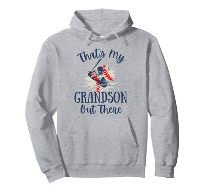Thats My Grandson Out There Baseball Hoodie - Trendy Graphic Men Women - T-Shirt, Sweatshirt, Hoodie