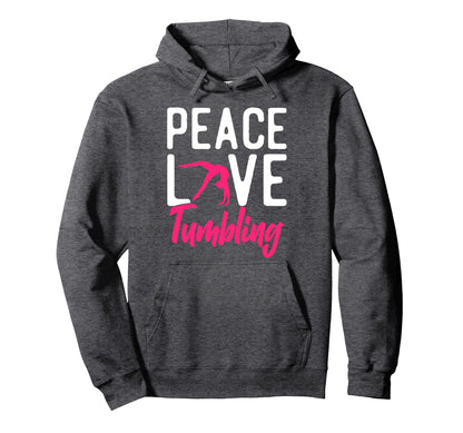 Gymnastics Tumbling Peace Love Tumbling Hoodie - Unique Graphic Unisex - T-Shirt, Sweatshirt, Hoodie