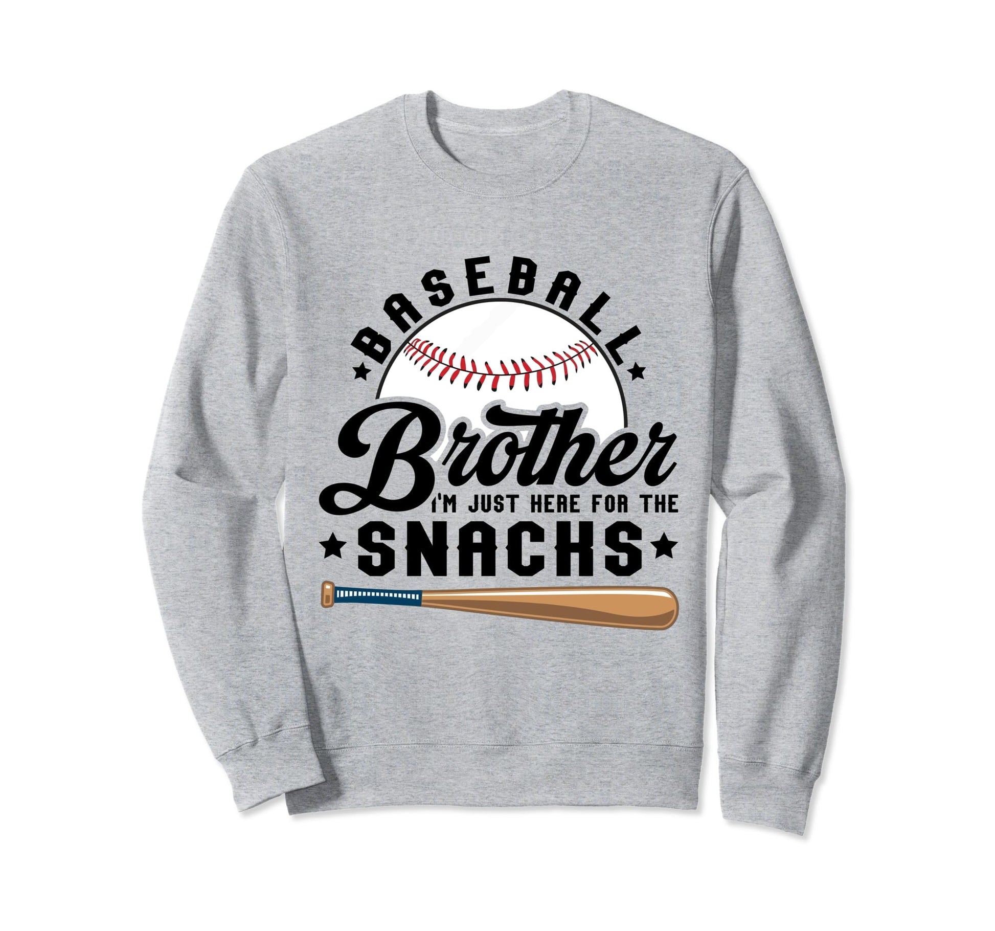 Funny Baseball Brother Just Here Sweatshirt - Trendy Graphic for Adults - T-Shirt, Sweatshirt, Hoodie