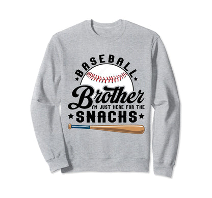 Funny Baseball Brother Just Here Sweatshirt - Trendy Graphic for Adults - T-Shirt, Sweatshirt, Hoodie