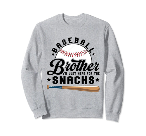 Funny Baseball Brother Just Here Sweatshirt - Trendy Graphic for Adults - T-Shirt, Sweatshirt, Hoodie