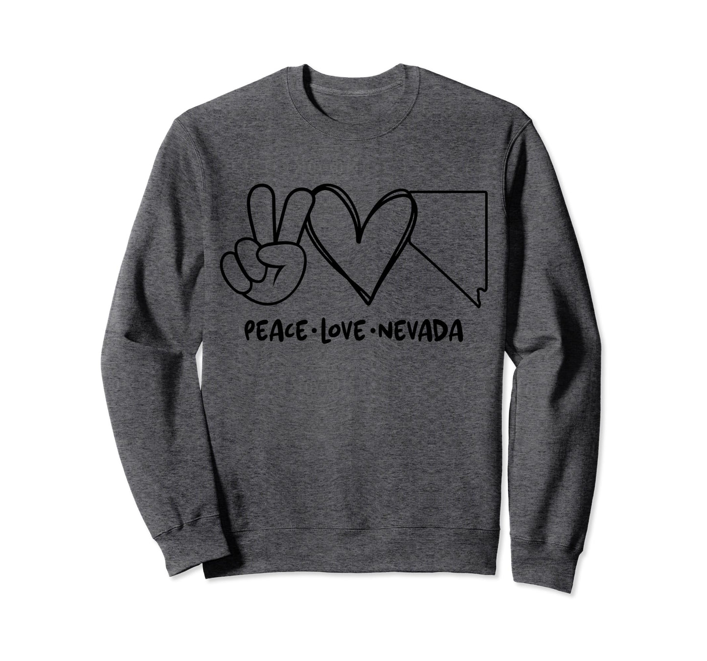Peace Love Nevada Nv Nevada Lovers Sweatshirt - Streetwear Style Men Women - T-Shirt, Sweatshirt, Hoodie