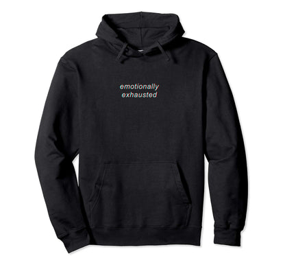 Emotionally Exhausted Aesthetic Glitch Hoodie - Graphic Print for Adults - T-Shirt, Sweatshirt, Hoodie