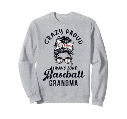 Crazy Proud Always Loud Baseball Sweatshirt - Minimalist Print Men Women - T-Shirt, Sweatshirt, Hoodie