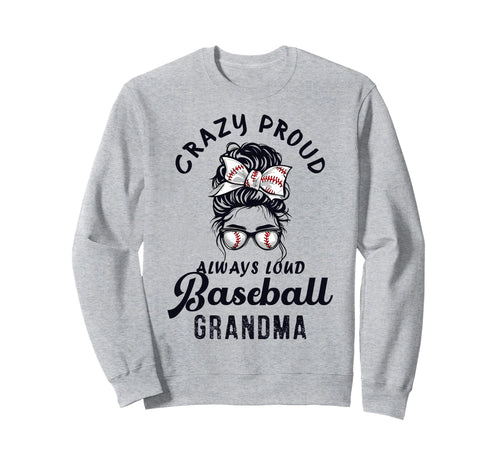 Crazy Proud Always Loud Baseball Sweatshirt - Minimalist Print Men Women - T-Shirt, Sweatshirt, Hoodie
