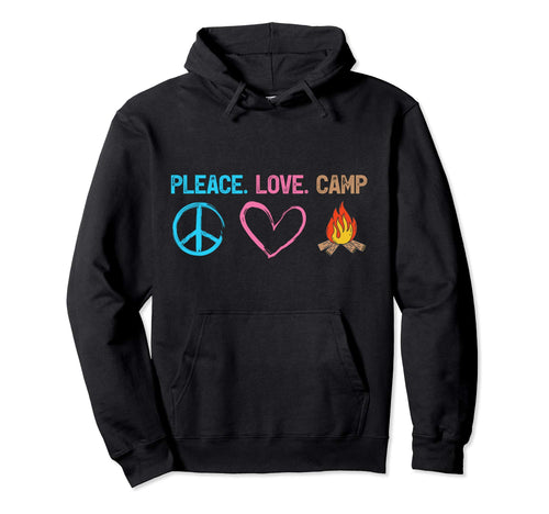 Peace Love Camp Camping Hoodie - Custom Art Print Men Women - T-Shirt, Sweatshirt, Hoodie