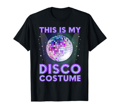 80S Disco Art 70S Ball Costume Disco Dance T-Shirt - Novelty Apparel Unisex - T-Shirt, Sweatshirt, Hoodie