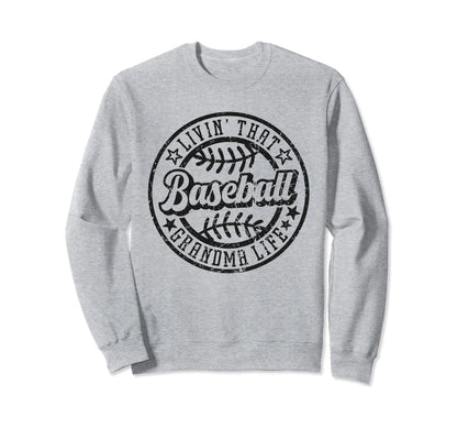 Livin That Baseball Grandma Life Sweatshirt - Aesthetic Graphic Men Women - T-Shirt, Sweatshirt, Hoodie