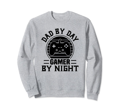 Dad Day Gamer Night Funny Dad Gamer Sweatshirt - Fun Novelty Design Unisex - T-Shirt, Sweatshirt, Hoodie