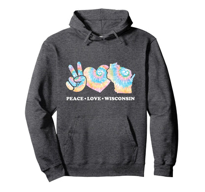 Peace Love And Wisconsin Hoodie - Graphic Print Men Women - T-Shirt, Sweatshirt, Hoodie