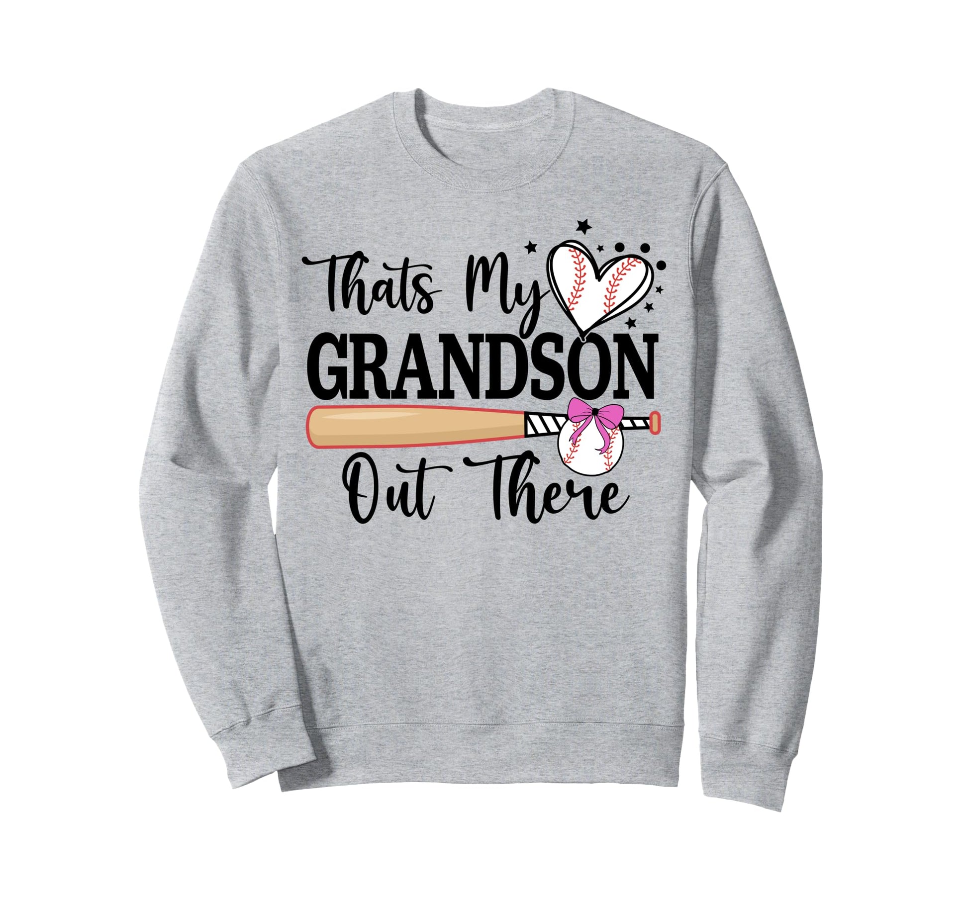 Thats My Grandson Out There Baseball Sweatshirt - Graphic Print Unisex - T-Shirt, Sweatshirt, Hoodie