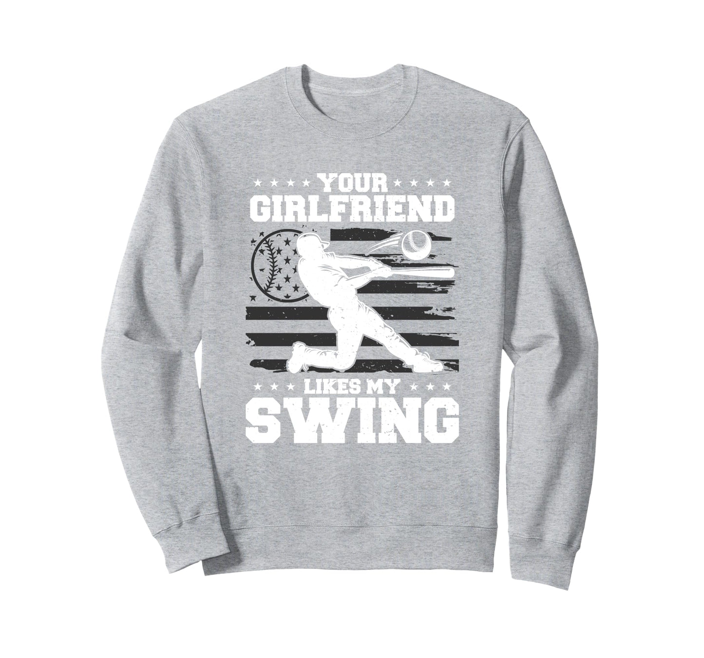 Your Girlfriend Likes My Swing Sweatshirt - Aesthetic Graphic for Adults - T-Shirt, Sweatshirt, Hoodie