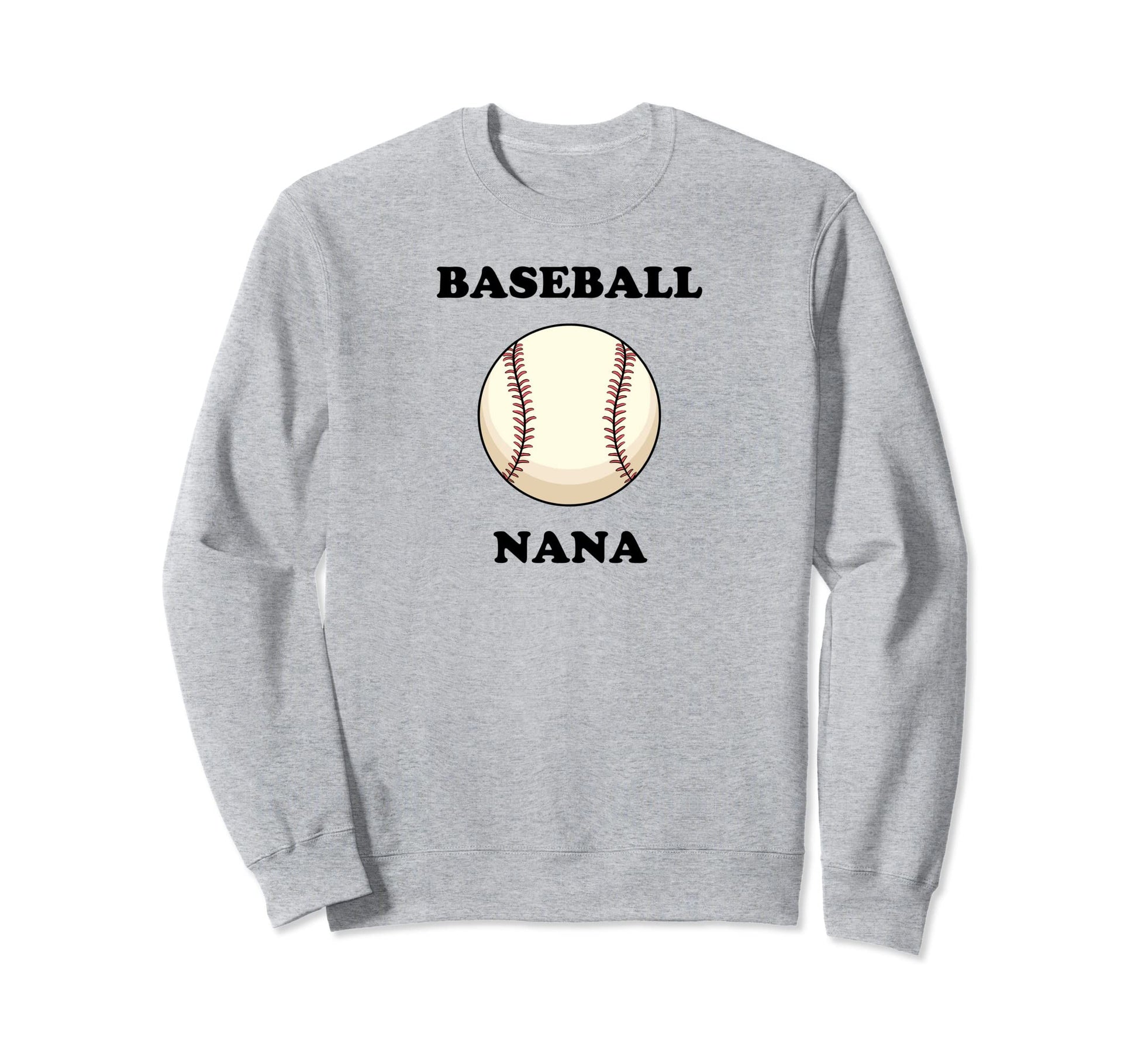 Baseball Nana Sports Grandma Sweatshirt - Streetwear Style for Adults - T-Shirt, Sweatshirt, Hoodie
