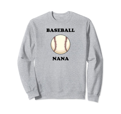 Baseball Nana Sports Grandma Sweatshirt - Streetwear Style for Adults - T-Shirt, Sweatshirt, Hoodie
