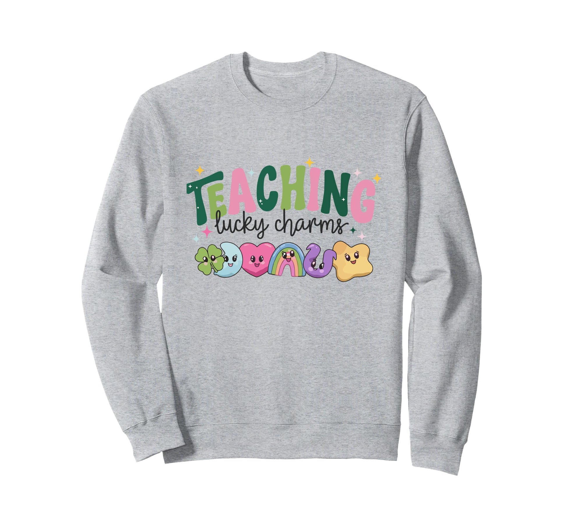 Teaching Lucky Charms St Patricks Sweatshirt - Graphic Print for Adults - T-Shirt, Sweatshirt, Hoodie