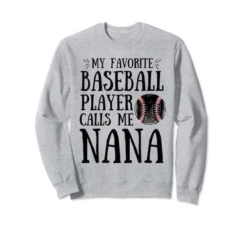 My Favorite Baseball Player Calls Sweatshirt - Novelty Apparel for Adults - T-Shirt, Sweatshirt, Hoodie